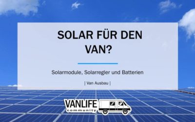 Die richtigen Solarpanels für den Van