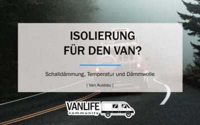 Welche Isolierung ist die beste für den Van?