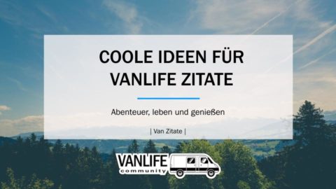 Sprüche/ Zitate für unsere Vanlife Produkte
