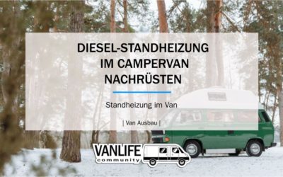 DIESEL-STANDHEIZUNG IM CAMPERVAN NACHRÜSTEN