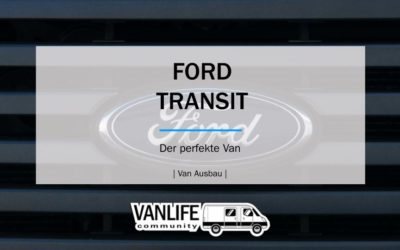 FORD TRANSIT- DER PERFEKTE VAN