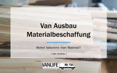 Van Ausbau Material